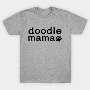 Doodle mama with paw dark print T-Shirt